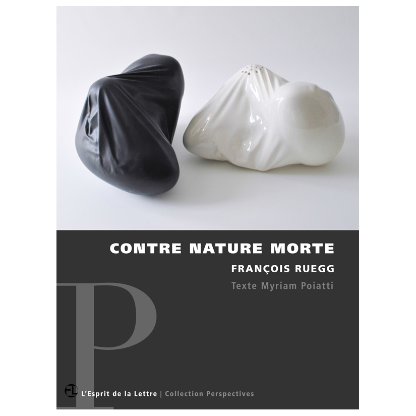 Myriam Poiatti > François Ruegg - Contre nature morte PDF