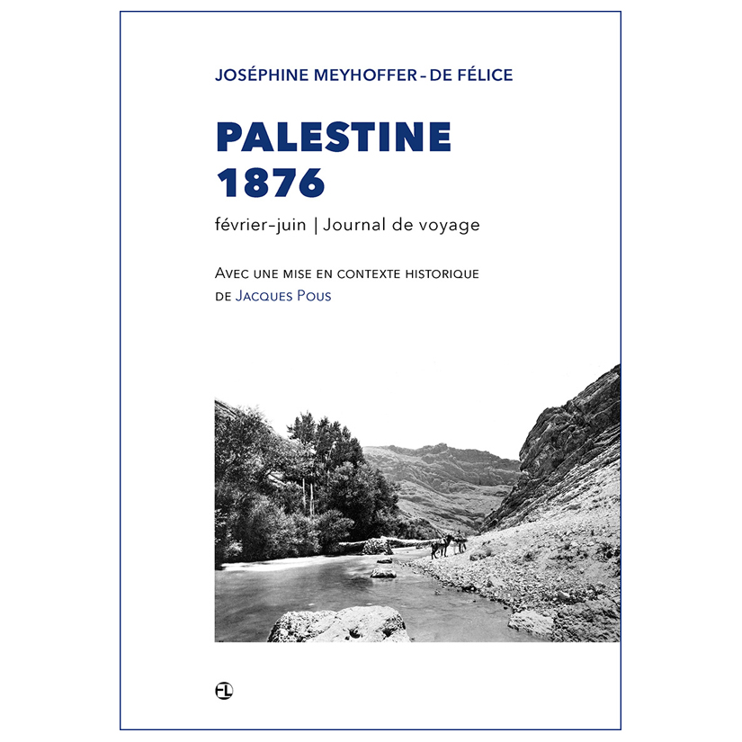Joséphine Meyhoffer-de Félice > Palestine 1876